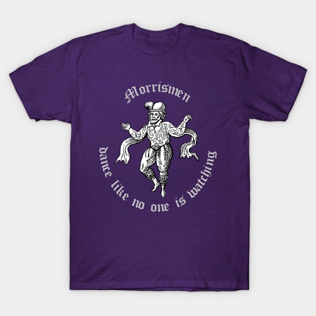 Morrismen Dance Like No One Is Watching Vintage Illustration T-Shirt by taiche